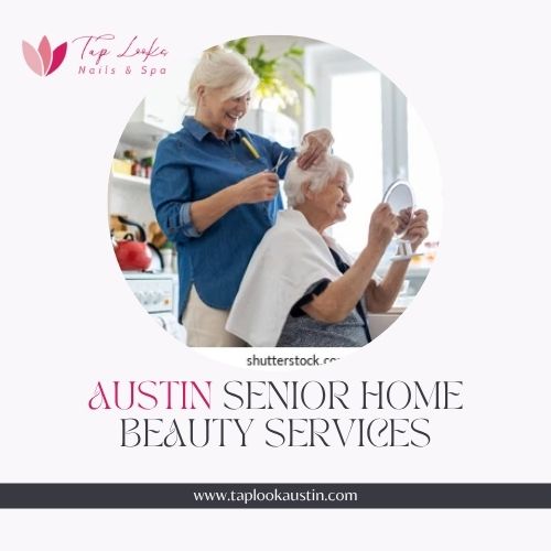 Austin Senior Home Beauty Services