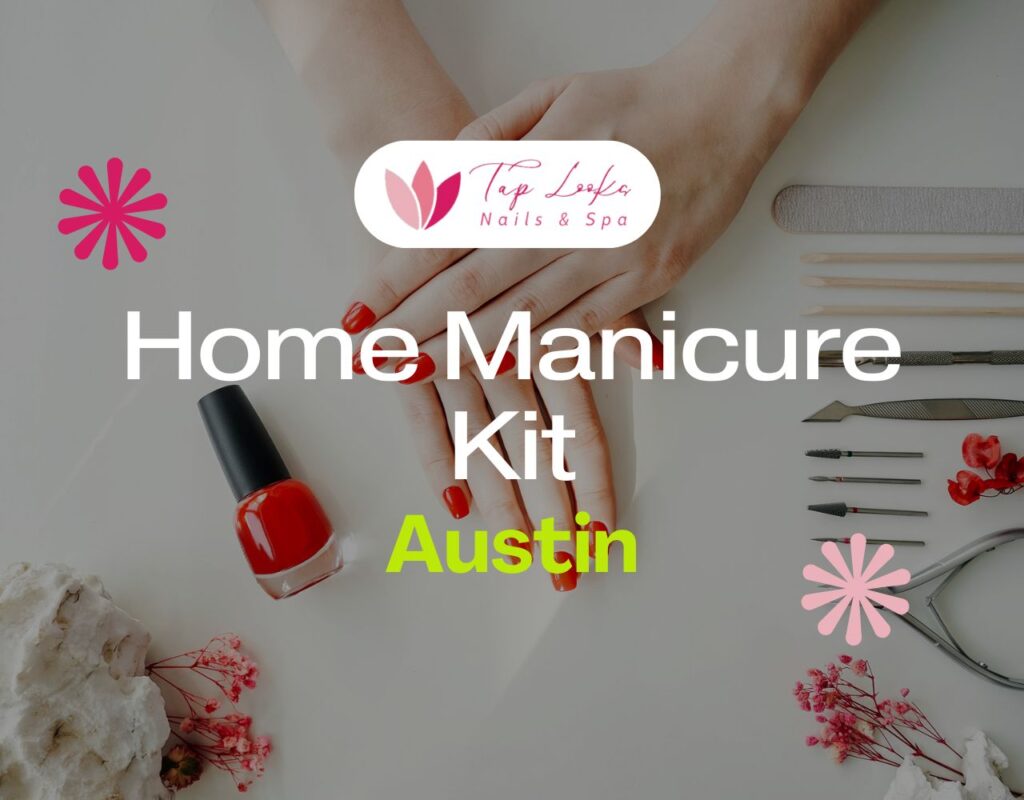 Home Manicure Kit Austin